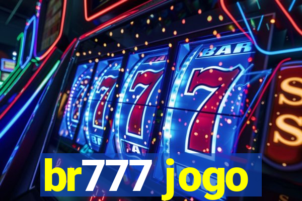 br777 jogo